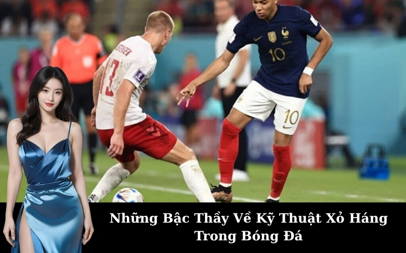 Những Bậc Thầy Về Kỹ Thuật Xỏ Háng Trong Bóng Đá